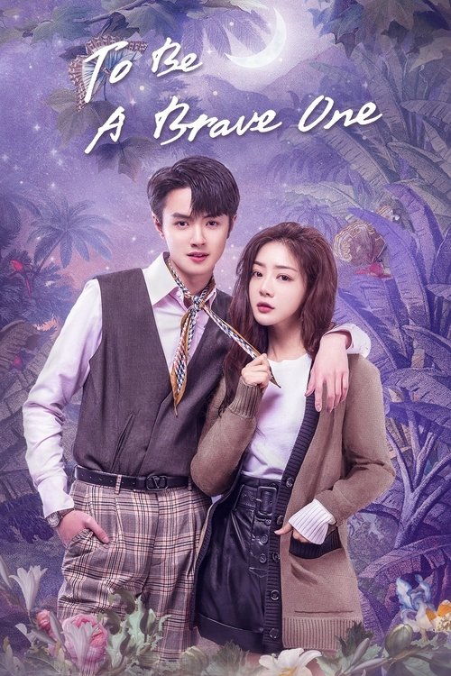 To Be A Brave One (2022) S01 EPi 1-36 Completed [ Hindi ORG ]